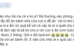 Nàng dâu tố mẹ chồng ăn vụng đồ của cháu còn có thói ăn cắp vặt, chị em đã chẳng bênh còn trách thêm vì lý do này