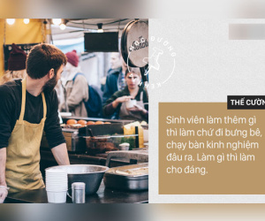 Sinh viên nếu nhà không quá khó khăn thì đừng nên đi làm thêm bưng bê, phục vụ 12k/h đến mức ảnh hưởng việc học