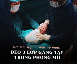 Nơi bác sĩ phải mặc áo mưa, đeo 3 lớp găng tay trong phòng mổ