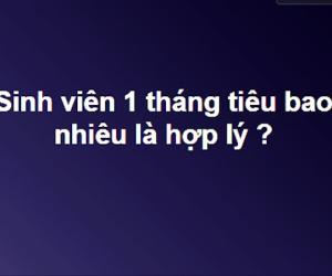 Sinh viên một tháng tiêu hết bao nhiêu tiền? Những câu trả lời mặn mòi của dân mạng sẽ khiến bạn bất ngờ!