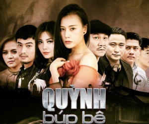 Quỳnh Búp Bê đứng đầu Top 10 Phim Việt có xu hướng tìm kiếm nhiều nhất 2018