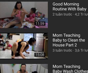 Xuất hiện nhiều phụ nữ lợi dụng việc chăm con nhỏ để quay clip phản cảm đăng Youtube câu view