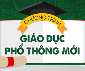 Toàn cảnh: Khung chương trình giáo dục phổ thông mới từng cấp học