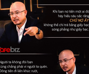 Ông Đặng Lê Nguyên Vũ: Khi bạn nợ tiền ai đó, người ta không đòi không phải vì quên, mà họ im lặng để chờ xem sự tử tế của bạn có thật như những gì bạn đã hứa hẹn!