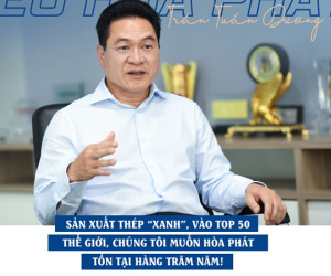 CEO Hòa Phát: 'Mỗi ngày, chúng tôi lãi 1 triệu USD'