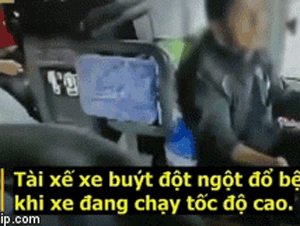 Video: Thót tim cảnh tài xế xe buýt lên cơn co giật, buông vô lăng khi xe đang chạy tốc độ cao