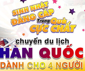 Sinh nhật đẳng cấp trúng quà cực chất