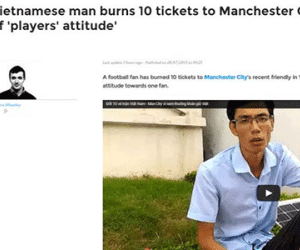 Clip fan Việt đốt vé vì Man City gây xôn xao nước Anh