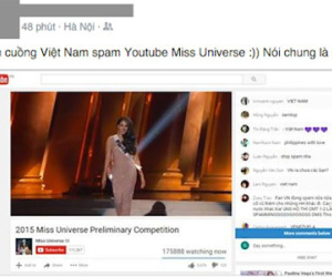 Người xem Việt Nam "spam" kênh YouTube của Miss Universe