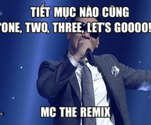 Ngớ người với những câu nói "mất ngủ" của MC The Remix 2016