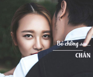 Lạ kì, bỏ chồng chỉ vì… nhớ thời độc thân