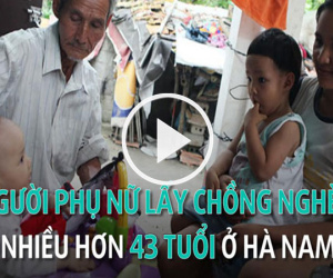 Clip: Người phụ nữ lấy ông lão nghèo làm chồng ở Hà Nam: "Họ bàn tán ghê gớm lắm!"