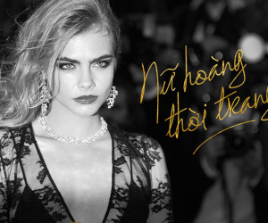 Cara Delevingne: Mỹ nhân đa tài của thế hệ mới