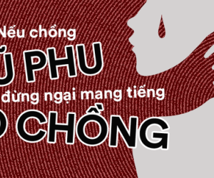 Nếu chồng con là kẻ vũ phu, đừng ngại mang tiếng bỏ chồng, cửa nhà mình luôn rộng mở đón con về!