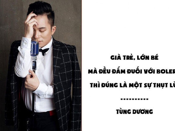 Tùng Dương và những phát ngôn 'gây thù chuốc oán': Ảo tưởng, sân si hay trăn trở với nghề