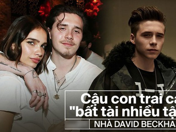 Cậu cả Brooklyn ngỗ nghịch nhà David Beckham: Bất tài nhiều tật, 5 năm 20 mối tình, từ o bế thành bị bố mẹ quay lưng