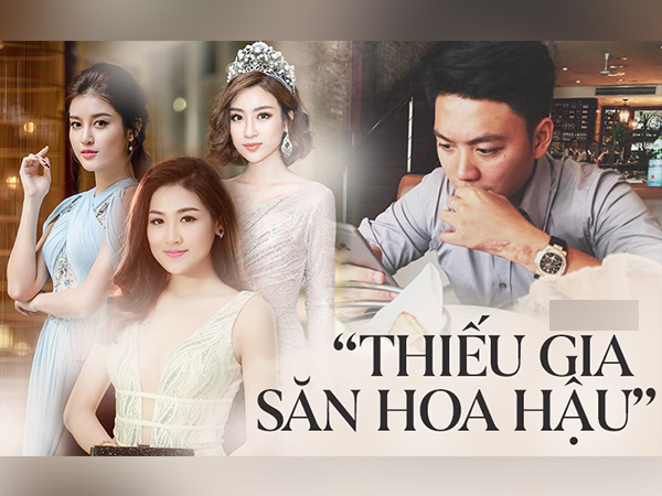 Thiếu gia công khai hôn Hoa hậu Đỗ Mỹ Linh: Gia thế và khối tài sản khủng, 'bảng thành tích' tình ái hoành tráng với hàng loạt Á hậu, Hoa hậu Việt