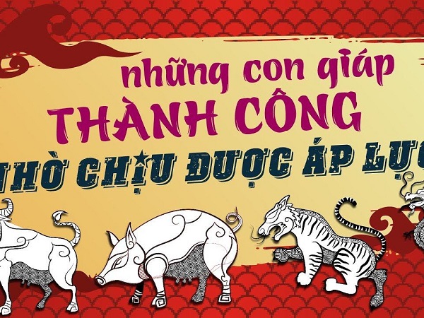 Những CON GIÁP THÀNH CÔNG nhờ chịu được ÁP LỰC trong Công việc và Cuộc sống