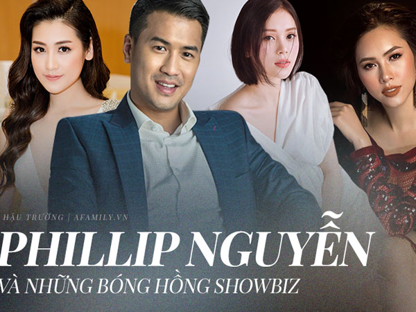Lật lại hồ sơ tình ái của em chồng Hà Tăng - Phillip Nguyễn: Hẹn hò toàn Á hậu, chân dài nổi tiếng nhất nhì showbiz Việt