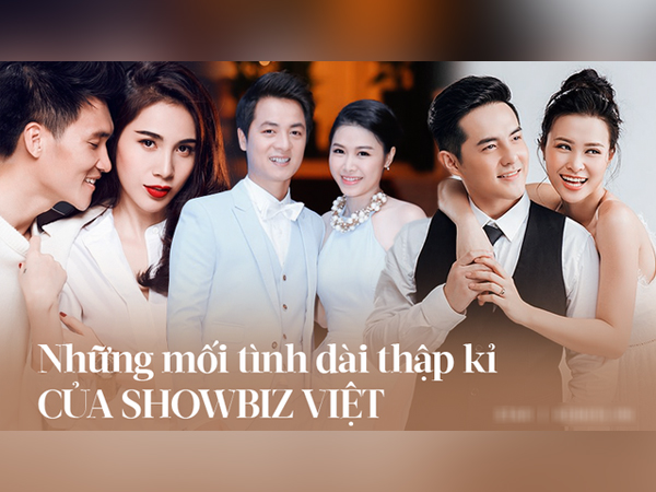 4 mối tình dài cả thập kỷ đáng ngưỡng mộ nhất Vbiz: Cặp quyết giấu mặt con, yêu xa tận 5 năm, cặp háo hức sắp về chung nhà