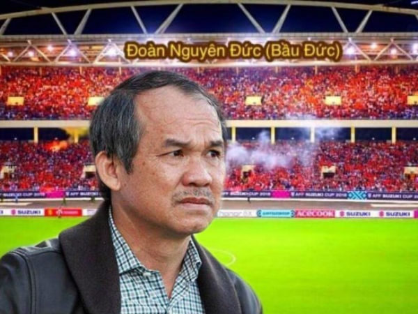 Bầu Đức được CĐV Việt Nam đề xuất đặt tên cho khán đài B sân Mỹ Đình
