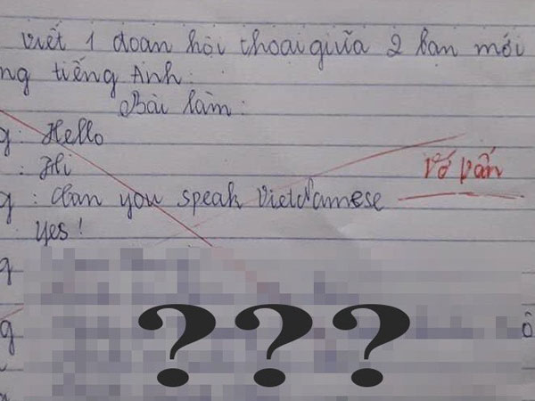 Cô giáo yêu cầu viết 1 đoạn hội thoại bằng tiếng Anh, học sinh lầy lội đáp trả bằng đoạn văn khiến dân mạng cười bò: Đã học dốt còn giỏi chống chế