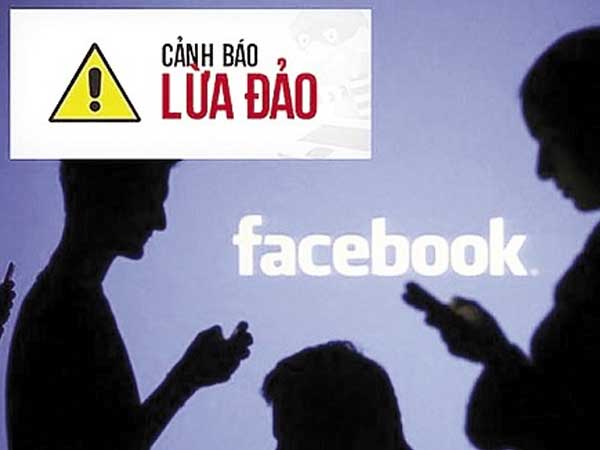 Cảnh giác với các thủ đoạn lừa đảo trên Facebook