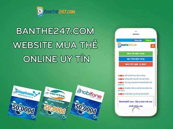 Banthe247.com – trải nghiệm mua thẻ online tuyệt vời dành cho bạn