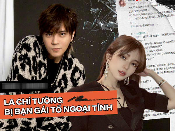 Phốt dài dằng dặc của 'Lương Sơn Bá' La Chí Tường: Chat s.e.x, giật bồ bạn, trơ trẽn ngoại tình, bị 'bóc' lối sống bệnh hoạn