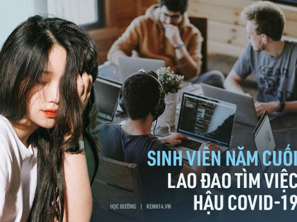 Chuyện sinh viên ra trường đúng mùa dịch: Chật vật tìm công việc mới, nan giải đối mặt cảnh cắt lương - giảm nhân sự