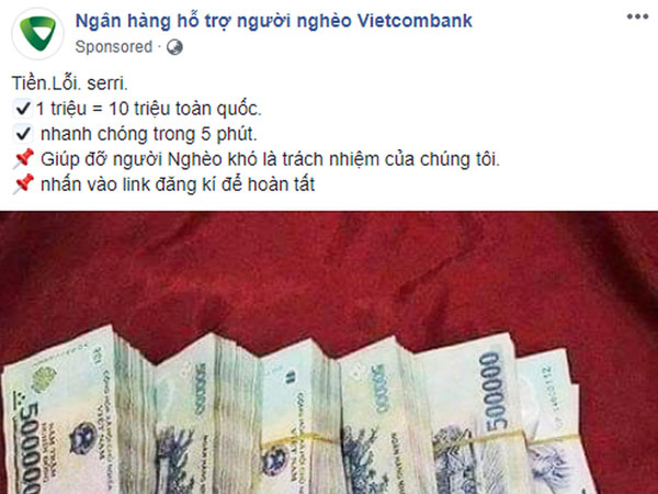 Xuất hiện fanpage 'Ngân hàng hỗ trợ người nghèo' nhận đổi 1 triệu lấy 10 triệu, chạy quảng cáo rầm rộ trên Facebook: Cẩn thận tiền mất tật mang!