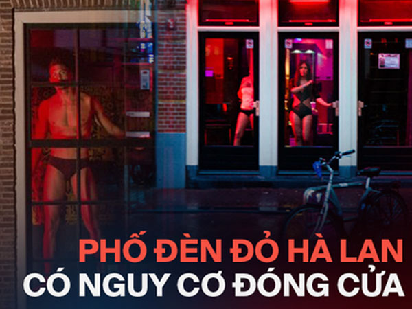 Phố đèn đỏ nổi tiếng nhất Hà Lan: Từ 'Disneyland 18+' thành khu phố ma chỉ sau 1 đêm, nhiều nhà thổ có nguy cơ đóng cửa vĩnh viễn