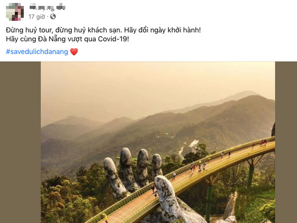 Cộng đồng mạng kêu gọi mọi người không huỷ tour, huỷ khách sạn, chỉ đổi ngày khởi hành để cứu du lịch Đà Nẵng