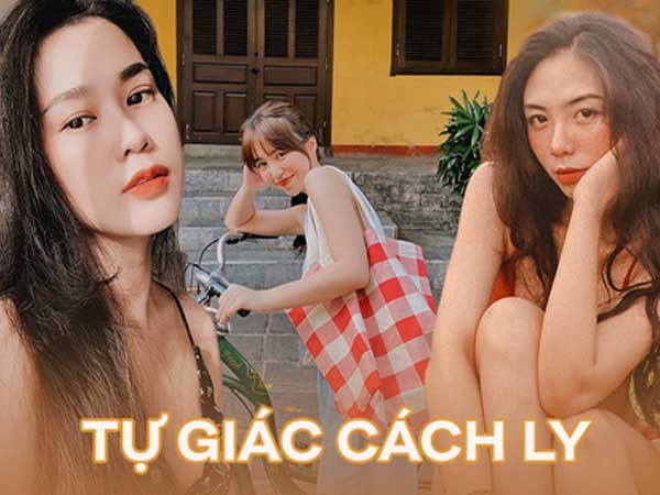 Loạt hot girl tự giác thực hiện cách ly tại nhà sau khi trở về từ Hội An - Đà Nẵng, riêng Hạt Mít và Ngọc Thảo chủ động đi xét nghiệm Covid-19