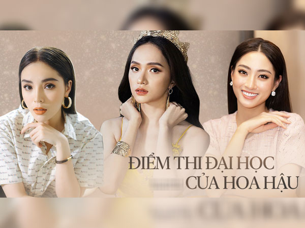 Điểm thi đại học, tốt nghiệp của dàn Hoa hậu Việt: Ai có cửa vượt bộ điểm thần thánh 10-10-9 của Hương Giang?