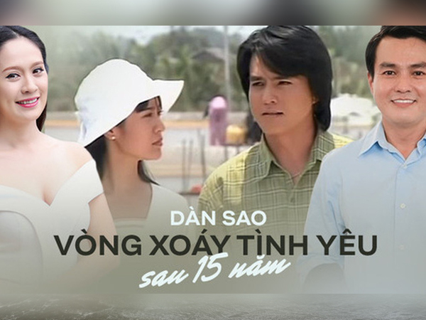 Dàn sao Vòng Xoáy Tình Yêu sau 15 năm: Cao Minh Đạt trở lại làm soái ca vạn người mê, hội nữ chính lui về ở ẩn