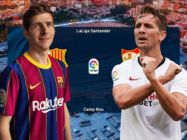 Nhận định Barca vs Sevilla: Cạm bẫy khó lường