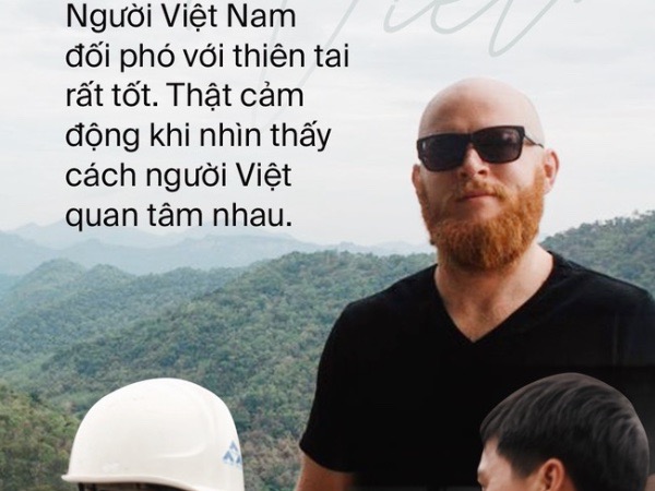 Anh chàng người Mỹ sống ở Việt Nam xúc động chia sẻ về bão lũ miền Trung: 'Các bạn đối mặt với mẹ thiên nhiên bằng sự gắn kết mà tôi chưa từng thấy!'