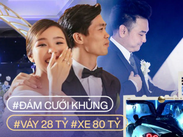 Từ siêu xe 80 tỷ, váy 28 tỷ đến soát khách mời bằng thẻ từ - những điểm siêu đặc biệt chỉ đám cưới khủng mới có!