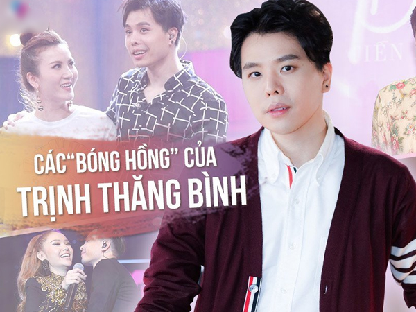 4 bóng hồng trong đời Trịnh Thăng Bình: Người bị nói 'thảm họa dao kéo', người chia tay làm bạn