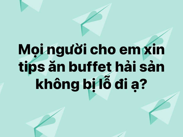 Cộng đồng mạng tranh cãi ầm ầm vì loạt bí kíp 'ăn buffet không lỗ' có tới gần 29k lượt like, đâu là chiêu đỉnh cao để đánh chén đồ ăn thỏa thích?