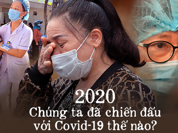 Toàn cảnh một năm chiến đấu chống Covid-19 của Việt Nam từ khi phát hiện ca mắc đầu tiên