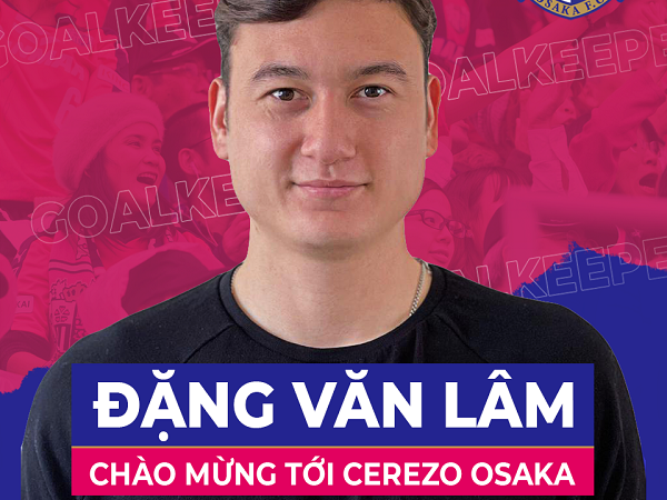 NÓNG: Đặng Văn Lâm chính thức gia nhập CLB Cerezo Osaka