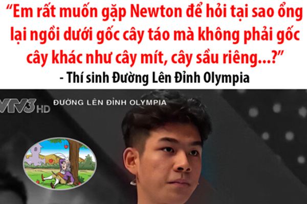 Thí sinh Olympia thắc mắc 'sao Newton không ngồi gốc cây sầu riêng mà lại là cây táo' nhưng câu trả lời lại vô cùng đơn giản mà hợp lý