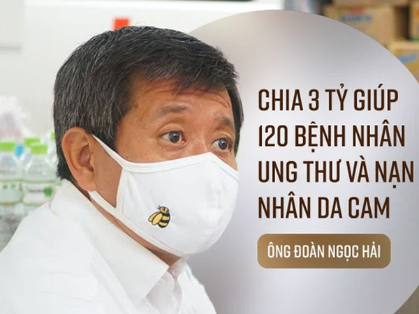 Ông Đoàn Ngọc Hải quyết định 'nóng', chia ngay 3 tỷ đồng cứu 120 bệnh nhân ung thư, góp quỹ chất độc da cam