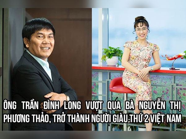 Cổ phiếu Hòa Phát thăng hoa, ông Trần Đình Long vượt bà Nguyễn Thị Phương Thảo trở thành người giàu thứ 2 Việt Nam