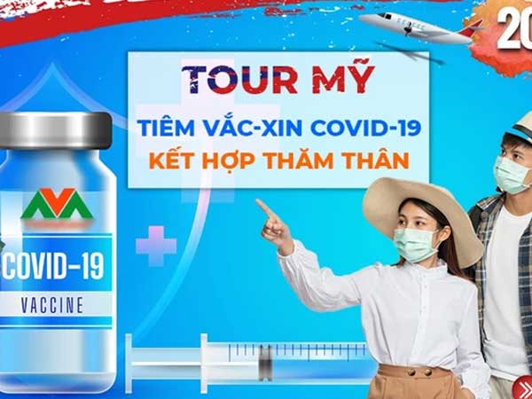 Ngừng quảng cáo tour đi Mỹ kết hợp tiêm vaccine COVID-19