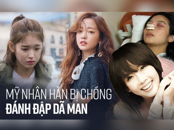 Mỹ nhân Hàn bị bạo hành: Mỹ nhân Hậu Duệ Mặt Trời - Goo Hara bị đánh dã man, rùng mình Choi Jin Sil tự tử liên hoàn và sao nữ sảy thai