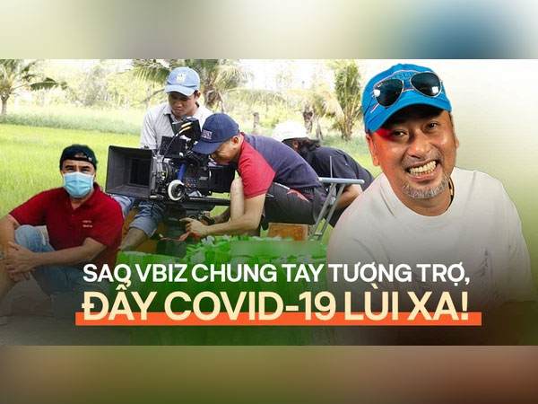 Tình nghệ sĩ đẹp nhất lúc này: Quang Dũng kêu gọi 800 triệu tiếp sức 538 đồng nghiệp, Vbiz chung tay vì 1 diễn viên cả nhà nhiễm Covid