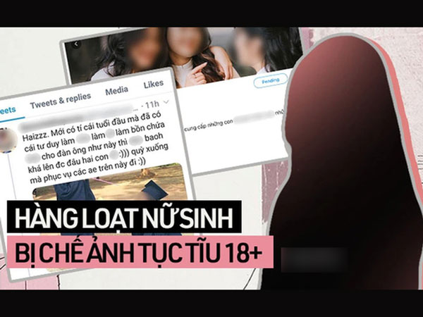 NÓNG: Hàng chục nữ sinh trường cấp 3 nổi tiếng ở Hà Nội lộ ảnh riêng tư, bị chế ảnh nóng tục tĩu, hành động của kẻ biến thái gây rợn người